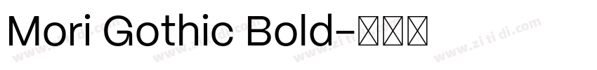 Mori Gothic Bold字体转换